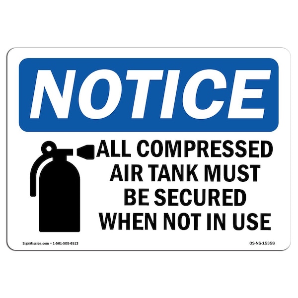 Safety Sign, OSHA Notice, 12" Height, NOTICE Compressed Air Tanks Must Be Secured Sign, Landscape